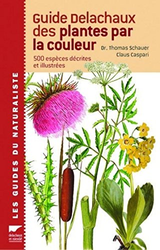 couverture de : Guide Delachaux des plantes par la couleur
