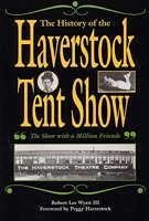 The History of the Haverstock Tent Show - The Show With a Million Friends