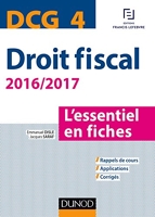 DCG 4 - Droit fiscal - 2016/2017- 8e éd. - L'essentiel en fiches - L'essentiel en fiches