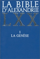 La Bible d'Alexandrie LXX, tome 1 - La Genèse