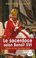 Le sacerdoce selon Benoît XVI - Préface de Mgr Jean-Pierre Batut