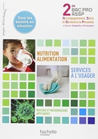 Nutrition-Alimentation Services à l'usager 2e Bac pro ASSP - Livre élève - Ed.2011