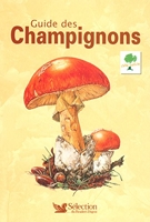 Champignons, guide de terrain: 2ème édition revue et augmentée