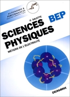 Sciences physiques BEP. Métiers de l'électricité