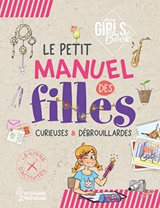 Le Girl's Book - Le petit manuel des filles curieuses et débrouillardes de Michèle Lecreux