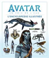 Avatar, la voie de l'eau - L'encyclopédie illustrée