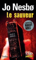 Le sauveur - Une enquête de l'inspecteur Harry Hole - Gallimard - 27/03/2014