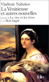 La Vénitienne et autres nouvelles / Le Rire et les rêves / Bois laqué - Et autres nouvelles - Gallimard - 15/06/1993