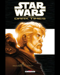 Star Wars Dark Times Tome 4