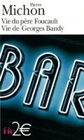 Vie du père Foucault - Vie de Georges Bandy