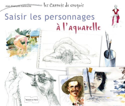 couverture de : Saisir les personnages &agrave; l'aquarelle