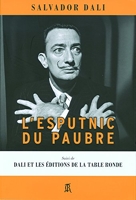 L'Esputnic du paubre/Dali et les Editions de la Table Ronde