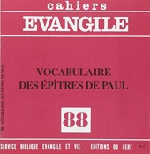 Cahiers Evangile - Numéro 88 Vocabulaire des Épîtres de Paul
