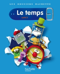 Le temps Cycle 2 - Le Temps - Guide pédagogique + photofiches - Ed.2011 de Jack Guichard
