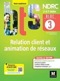 Bloc 3 Relation client et animation de réseaux - BTS NDRC 1&2 - Éd 2022