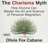 The Charisma Myth - How Anyone Can Master the Art and Science of Personal Magnetism. - Your Coach In A Box - 30/07/2013