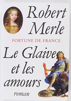 Fortune de France, tome 13 - Le Glaive et les amours