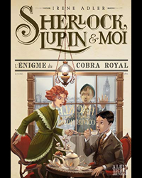 Sherlock, Lupin & moi T7 L'Enigme du cobra royal