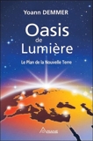 Oasis de Lumière - Le Plan de la Nouvelle Terre