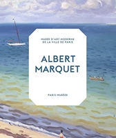 Albert Marquet - Peintre du temps suspendu