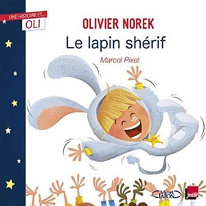 OLI - Le lapin shérif d'Olivier Norek