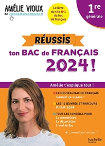 Réussis ton Bac de français 2024 avec Amélie Vioux 1re générale d'Amélie Vioux