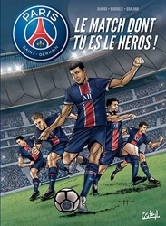 Paris Saint-Germain - Le match dont tu es le héros ! de Pasquale Qualano