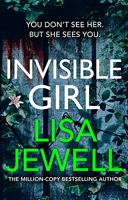 Invisible Girl - Discover the bestselling new thriller from the author of The Family Upstairs