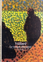 Vuillard - Le temps détourné - Découvertes Gallimard - 27/03/2003