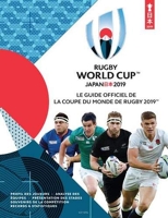Guide officiel de la Coupe du monde de rugby 2019 - Rugby World Cup Japan 2019