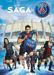 Paris Saint-Germain - La saga du PSG