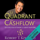 Le Quadrant du Cashflow - Un guide pour atteindre la liberté financière - Format Téléchargement Audio - 19,95 €