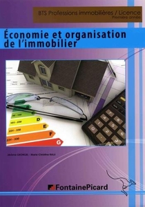 Economie et organisation de l'immobilier BTS Professions immobilières / Licence Première année de Jérôme Georgel