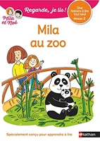 Regarde je lis! Une histoire à lire tout seul - Mila au zoo Niveau 2 - Lecture CP - Niveau 2 - Mila au zoo - Dès 5 ans