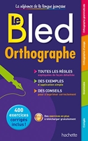 Bled Orthographe - Hachette Éducation - 02/07/2014