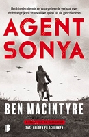 Agent Sonya - Het bloedstollende en waargebeurde verhaal over de belangrijkste vrouwelijke spion uit de geschiedenis