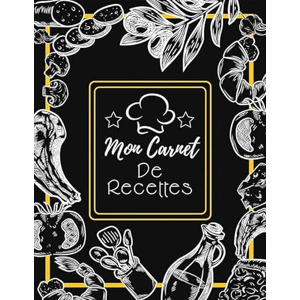 Cahier de recettes à remplir: Livre de cuisine Carnet vierge : grand format  A4 avec 100 pages à compléter (French Edition)
