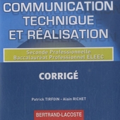 Communication technique et réalisation 2e Bac pro ELEEC - CD-ROM Corrigé