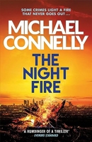 The Night Fire - A Ballard and Bosch Thriller