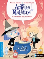 Amélie Maléfice - La classe de potion - La classe des potions - Premières lectures CP Niveau 1 - Dès 6 ans