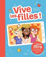 Vive les filles ! 2019 - Le guide 2019 de celles qui seront bientôt ados !