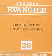 La Premiere Lettre aux Thessaloniciens, Cahier Evangile, n° 39