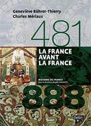 La France avant la France (481-888) - Version compacte de Geneviève Bührer-Thierry