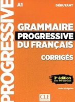 Grammaire progressive du français - Niveau débutant (A1) - Corrigés - 3ème édition