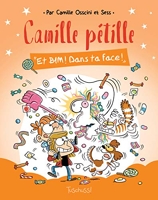 Camille Pétille (T2) Et Bim ! Dans ta face - Lecture BD jeunesse humour famille - Dès 7 ans (2)