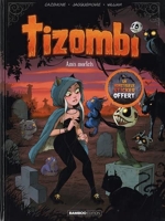 Tizombi - tome 03 + déco Halloween 2022 - Amis mortels