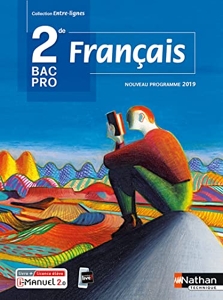 Français 2ème Bac Pro (Entre-lignes) Livre + Licence élève 2019 - 2de Bac Pro de Céline Chalonges