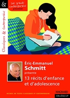 Éric-Emmanuel Schmitt présente 13 récits d'enfance et d'adolescence - Classiques et Contemporains