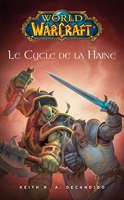 World of Warcraft - Le cycle de la haine - Le cycle de la haine - Format Kindle - 5,99 €
