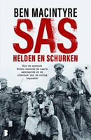SAS: helden en schurken - Hoe de speciale Britse eenheid de nazi's saboteerde en de uitkomst van de oorlog bepaalde
